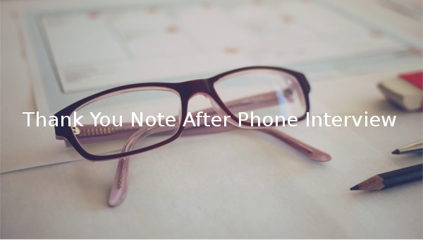 thank you note after phone interview thank you note after phone interview