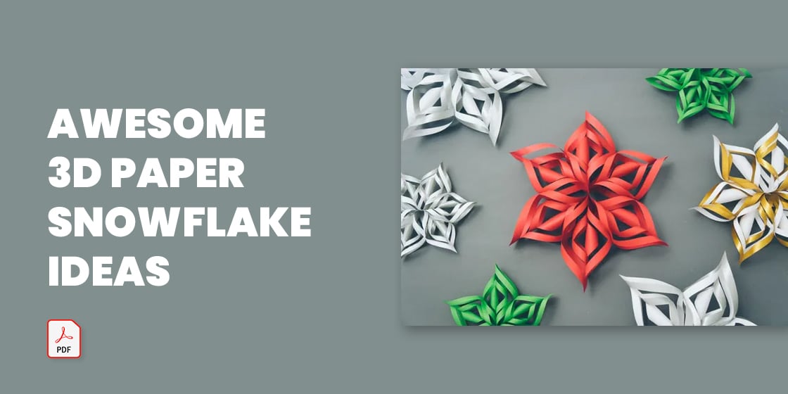 21+ Awesome 3D Paper Snowflake Ideas