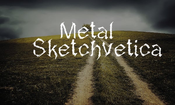 metal sketchvetica font
