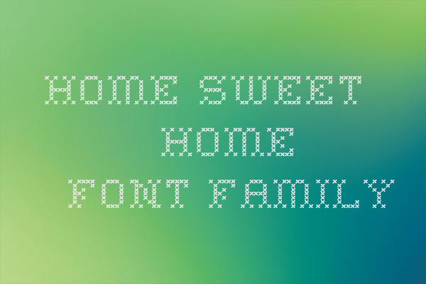 home sweet home font family1