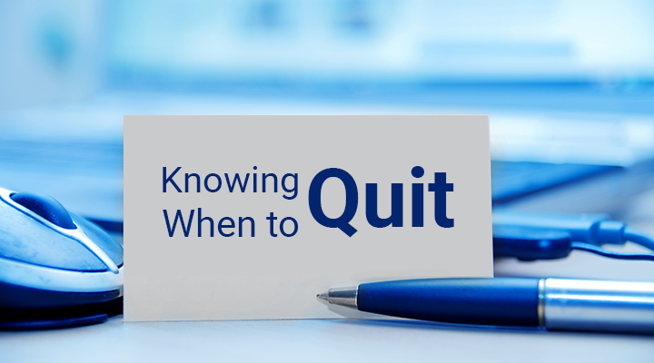 knowing when to quit