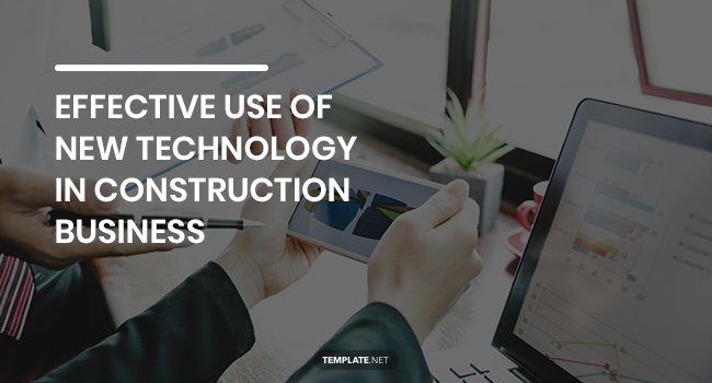 effective use of new technology in construction business
