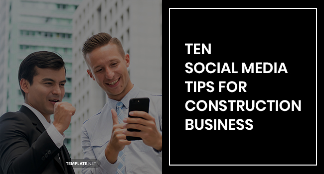 ten social media tips for construction business