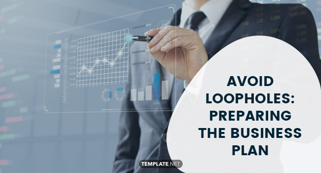 avoid loopholes preparing the business plan