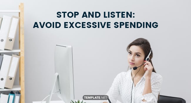stop and listen avoid excessive spending