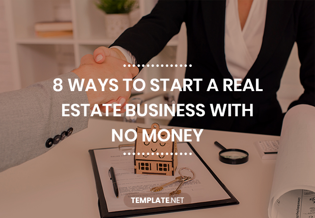 8 Ways To Start A Real Estate Business With No Money