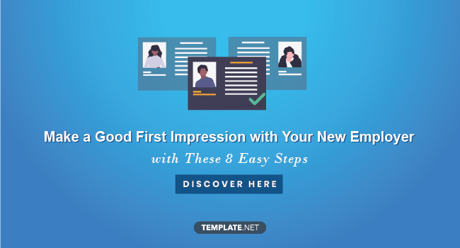 how-to-make-a-good-first-impression-with-your-new-employer-8-steps1