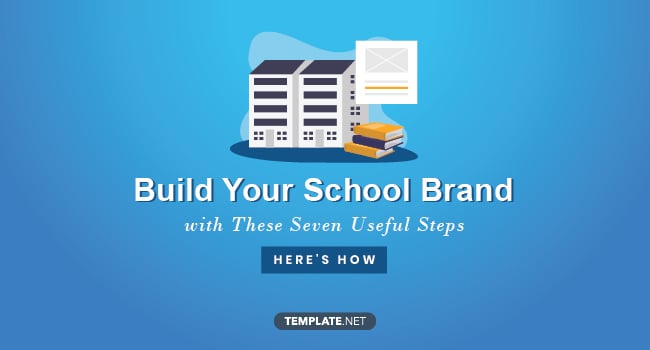 7-useful-steps-to-build-your-school-brand