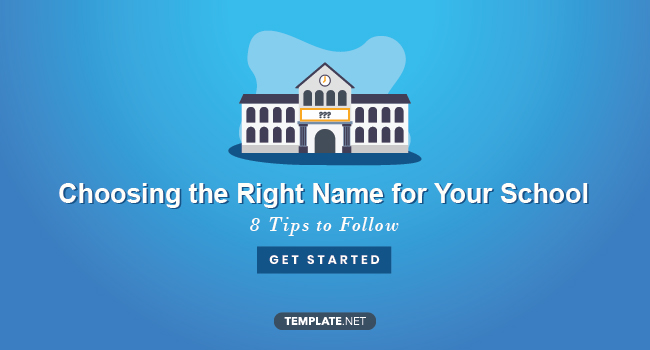 how-to-choose-the-right-name-for-your-school-8-tips
