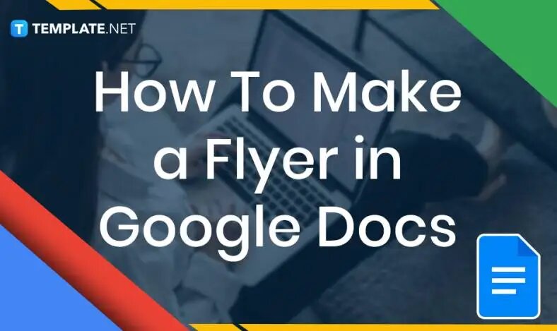 How To Make A Flyer In Google Docs