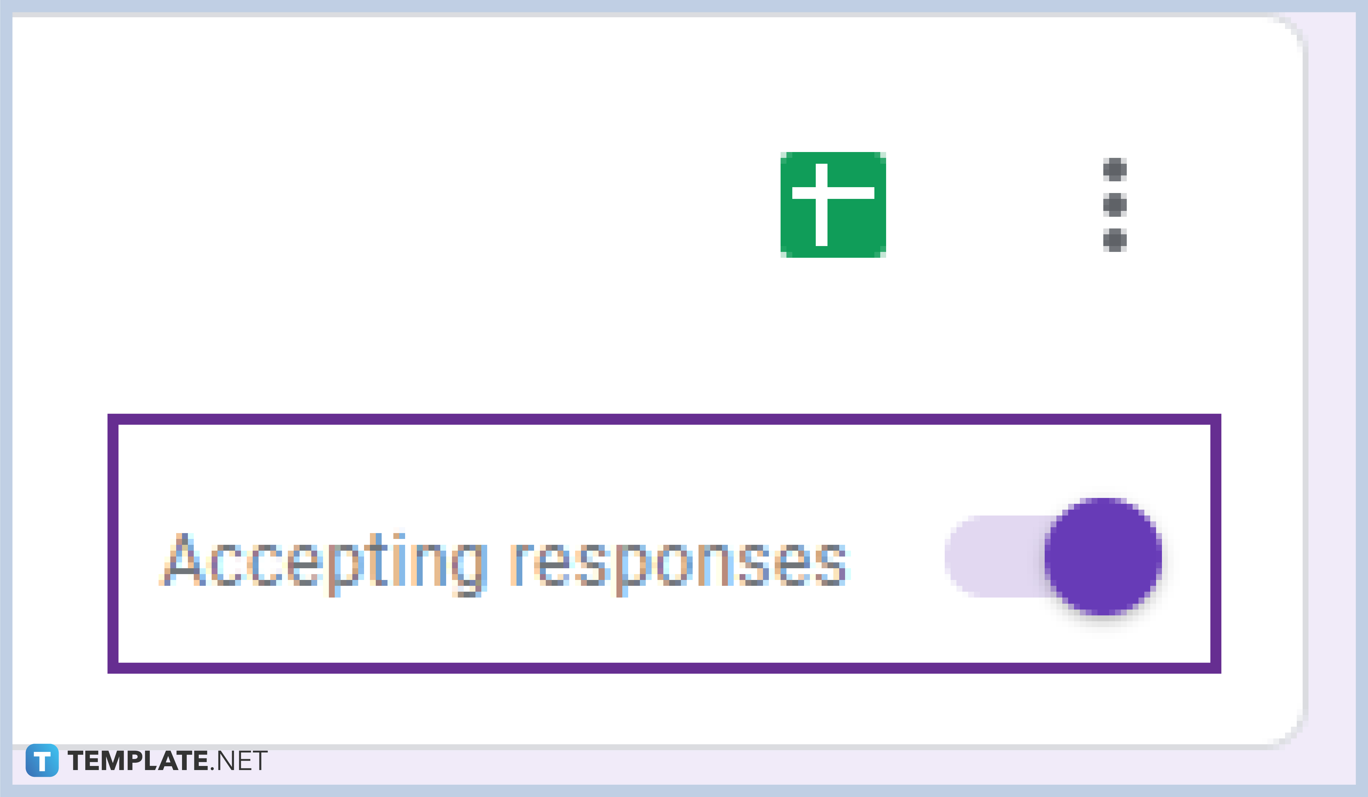 step-4-toggle-the-accepting-responses-button-01