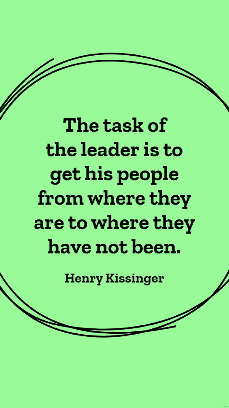henry kissinger leadership quotes ideas and examples